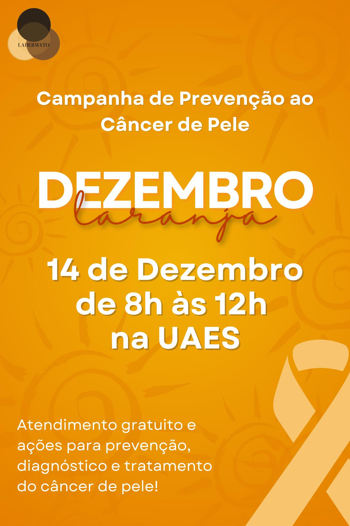 Card com fundo laranja, fitas e sóis. Dezembro Laranja, 14/12 de 8h às 12h na U A E S. Atendimento gratuito. 